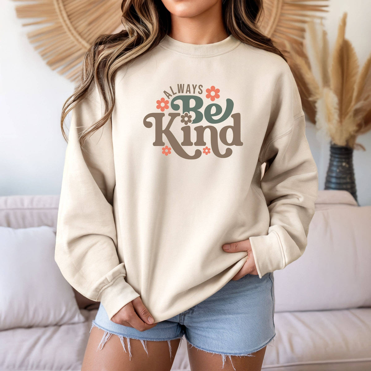 Always Be Kind Sweatshirt - Floral Fall Graphic Sweatshirt