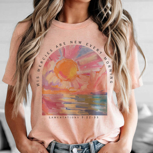 Faith His Mercies Bible Verse Religious Jesus Graphic Tee